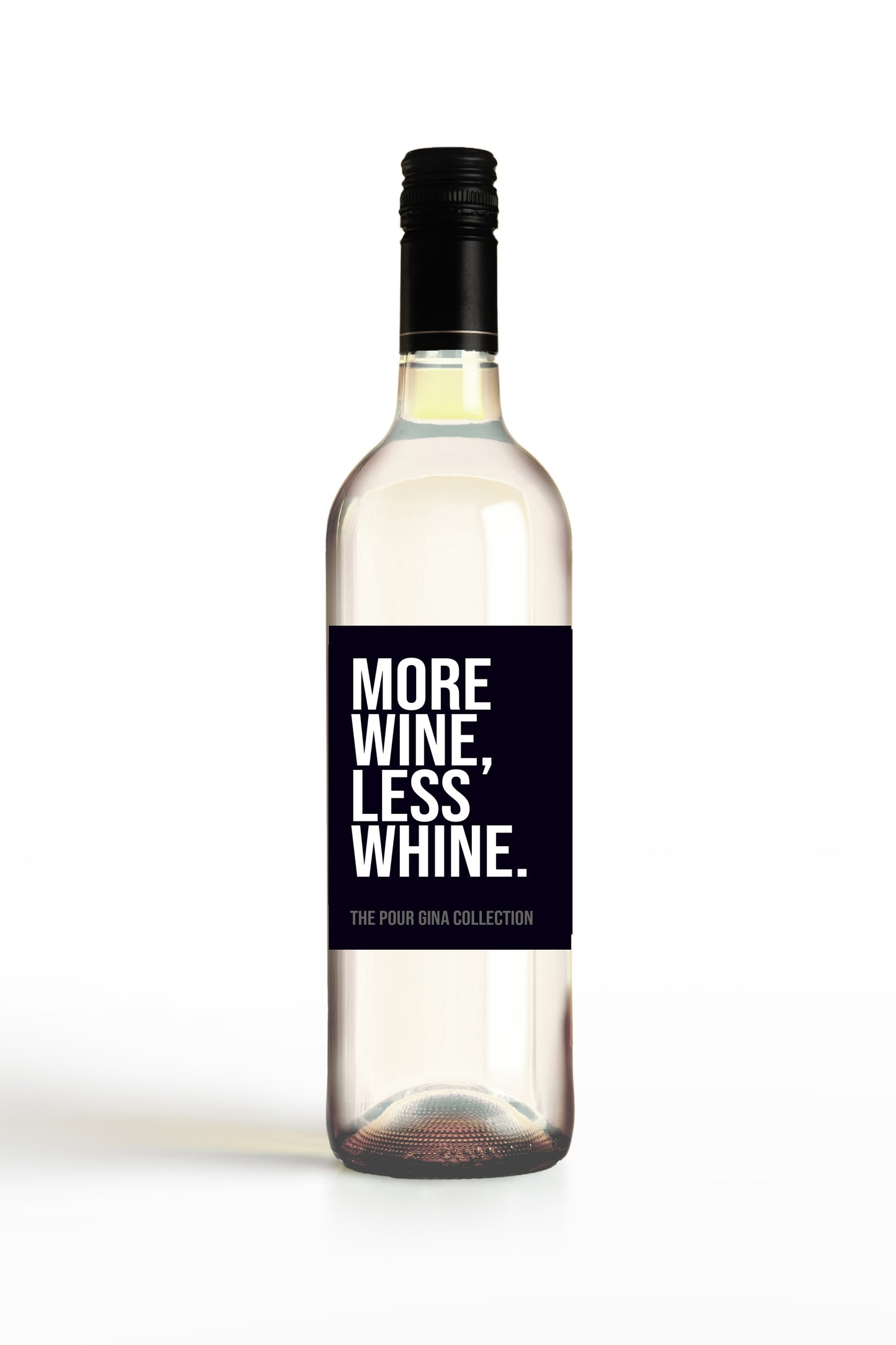 More Wine, Less Whine.
