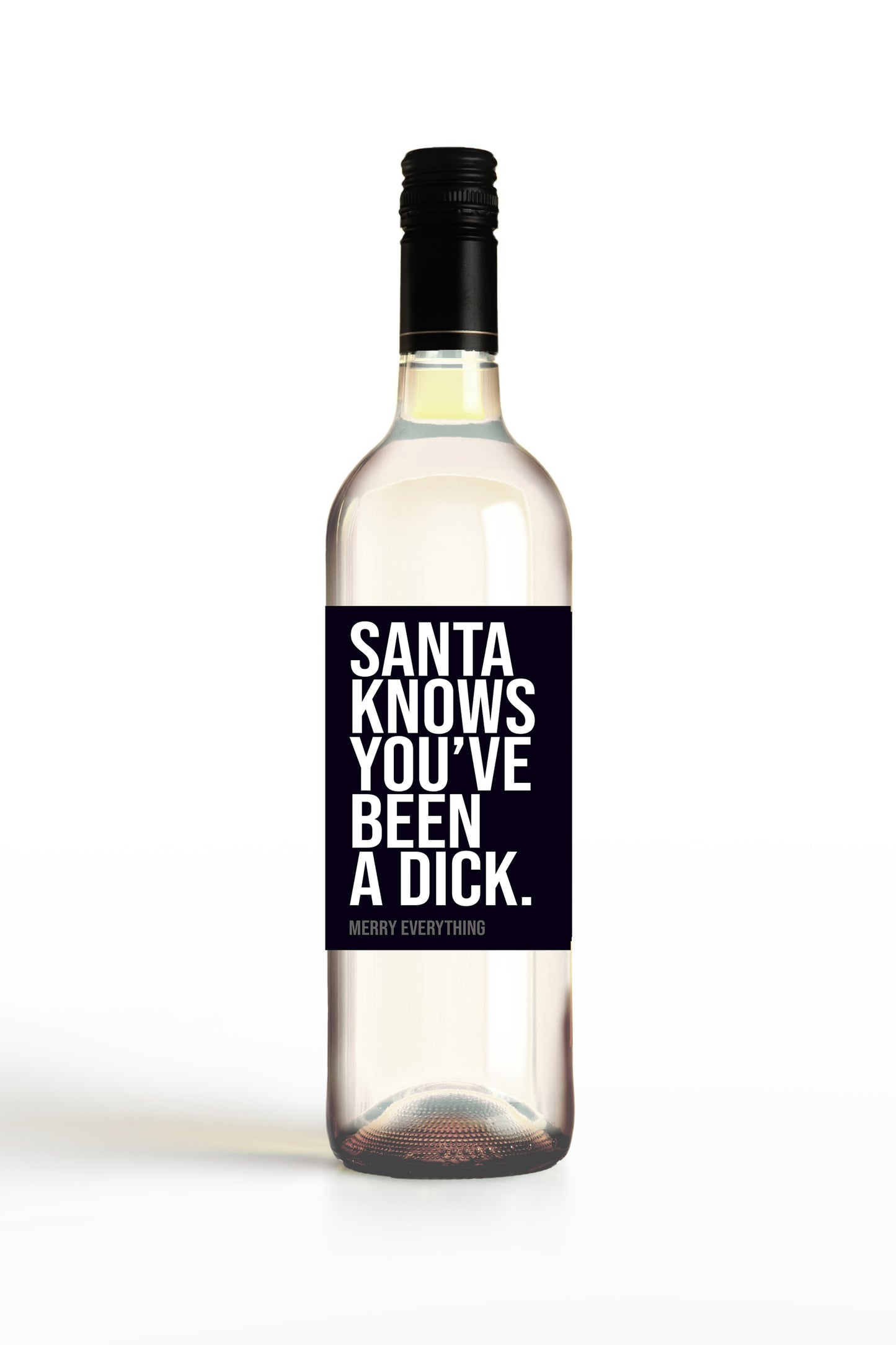 Santa Knows You've Been A Dick.